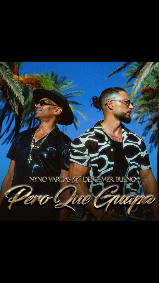 Nyno Vargas estrena «Pero Que Guapa»